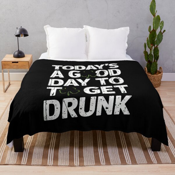 Item preview, St Patrick's Day Today's A Good Day To Get Drunk designed and sold by TeddyPaintsArt.
