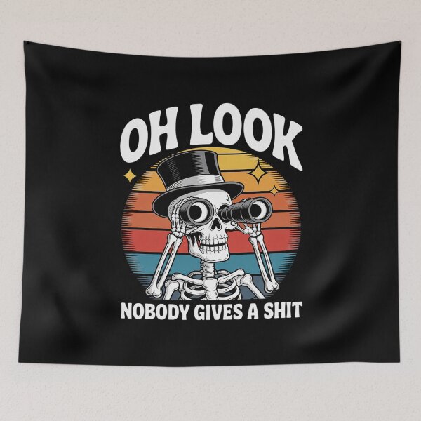 Item preview, Oh Look Nobody Gives A Shit Trendy Skeleton Meme6  designed and sold by MarryIsMonth.