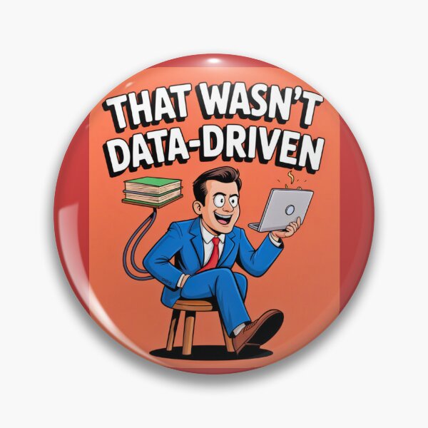 Item preview, That wasn't very data-driven of you designed and sold by Agu210.