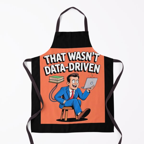 Item preview, That wasn't very data-driven of you designed and sold by Agu210.