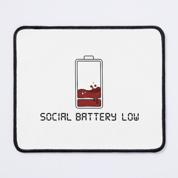 Item preview, Social Battery Low Warning designed and sold by HUCHUCA.
