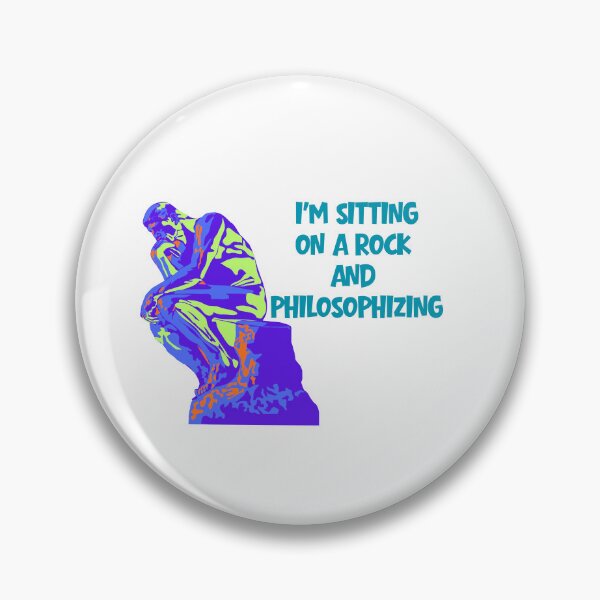 Item preview, funny philosophy "I'm sitting on a rock and philosophizing" designed and sold by Chris-graphics-art.
