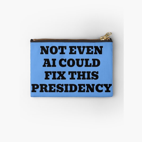 Item preview, Not Even AI Could Fix This Presidency designed and sold by WakeNBake-Tees.