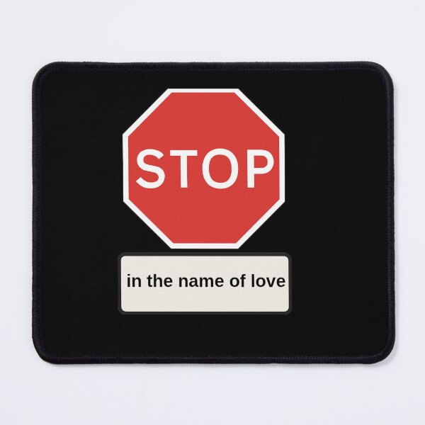 Item preview, Traffic Signs: Stop in the name of love designed and sold by halibutgoatramb.