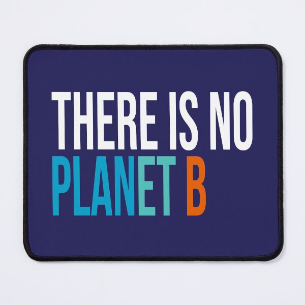 Item preview, There Is No Planet B designed and sold by Jeallan Designs.
