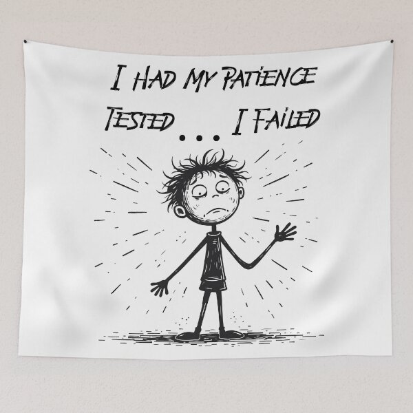 Item preview, I Had My Patience Tested I Failed Funny Stick Figure Humor T-Shirt designed and sold by Design-Pro-21.