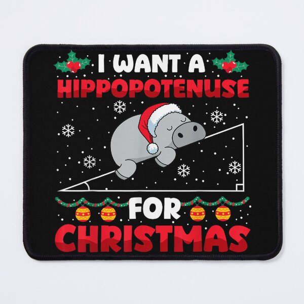 Item preview, I Want A Hippopotenuse For Christmas Funny Math Teacher Joke designed and sold by EricCotanori.