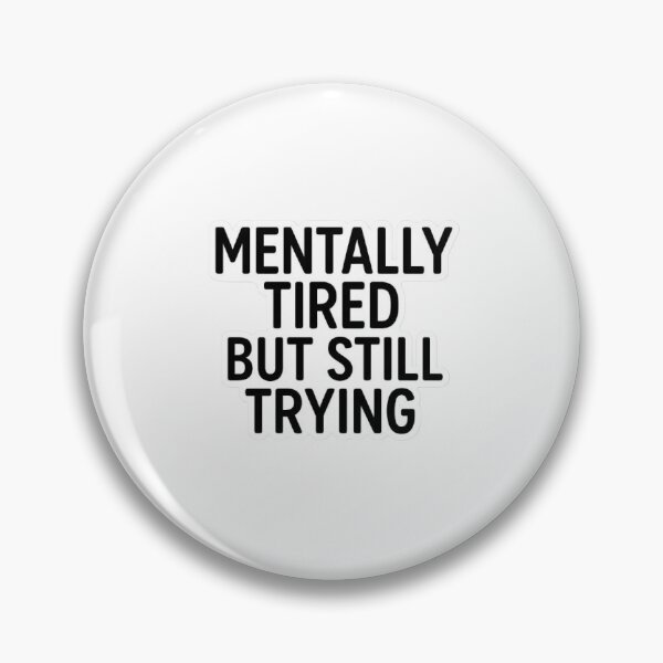 Item preview, Mentally Tired But Stoll Trying sticker designed and sold by nikita021.