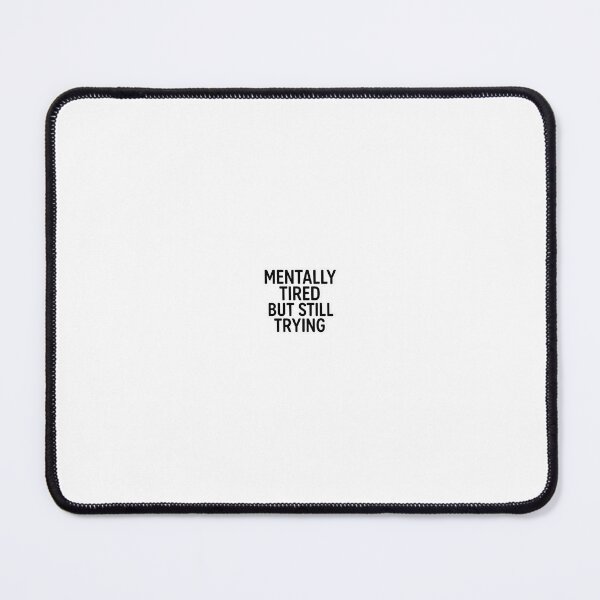 Item preview, Mentally Tired But Stoll Trying sticker designed and sold by nikita021.