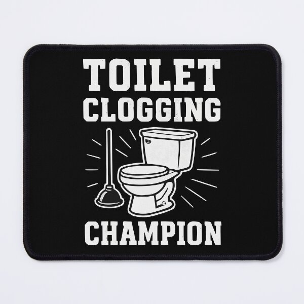Item preview, Toilet Clogging Champion designed and sold by Lichtisign.