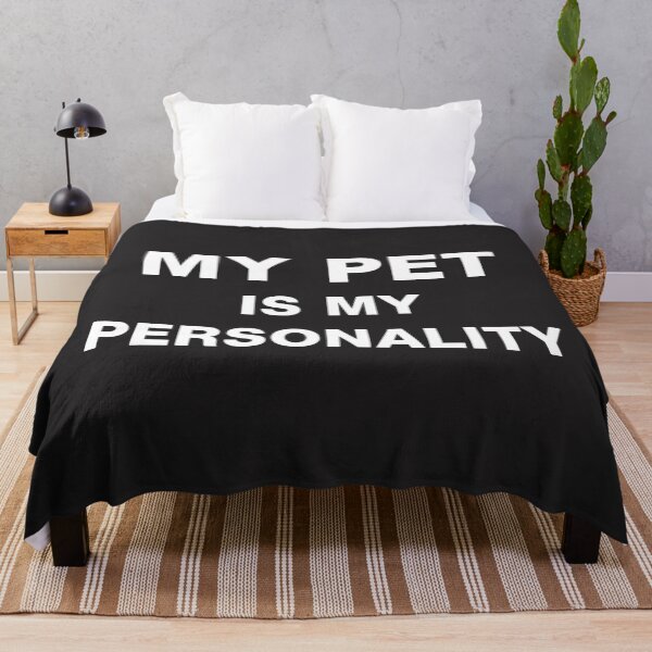 Item preview, My Pet Is My Personality | Funny Pet Lover Text Design designed and sold by EchopawCo.