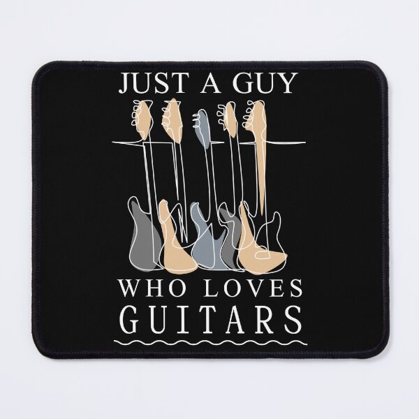 Item preview, Just A guy Who Loves Guitars designed and sold by Boggy62.