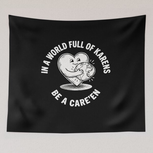 Item preview, In A World Full Of Karens Be A Care'en Humor designed and sold by elderberry.