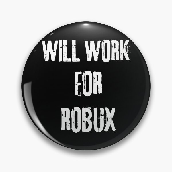 Item preview, Work for ROBUX Funny Gamer Crypto designed and sold by ChestOutLoud.