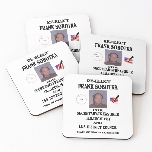 Item preview,  Re-Elect Franks Sobotka For Secretary Treasurer LBS Local 1514 And IBS District Council Years Of Proven Experience designed and sold by WilliamBrianPow.