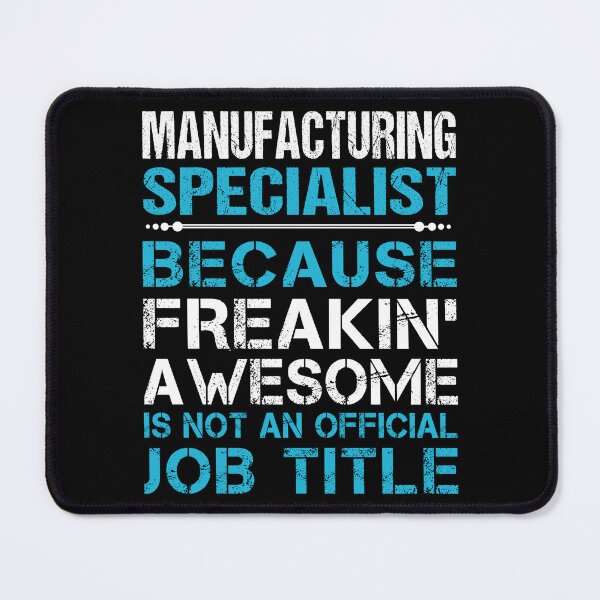 Item preview, Manufacturing Specialist designed and sold by aqnkkalw83.