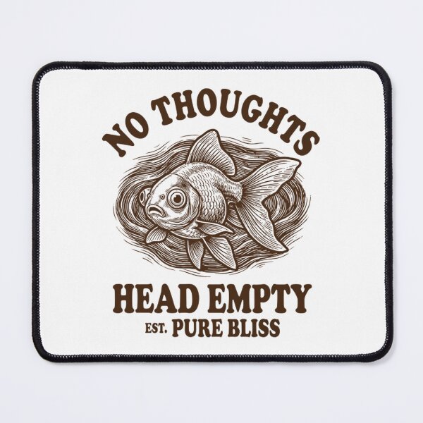 Item preview, No Thoughts Head Empty Funny Goldfish Meme Est Pure Bliss designed and sold by Mason-Pride.