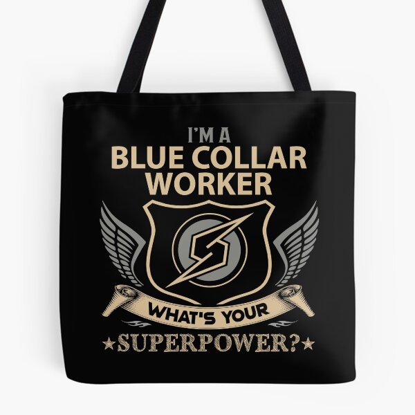 Item preview, Blue Collar Worker designed and sold by aqnkkalw83.