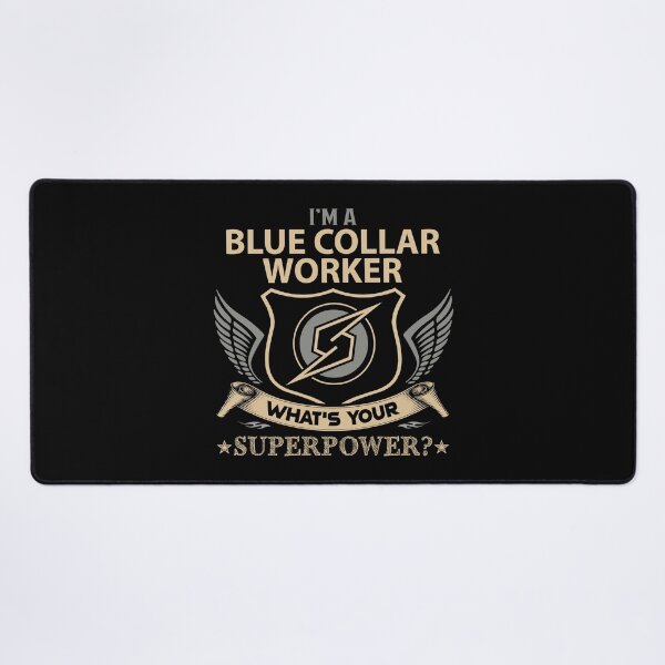 Item preview, Blue Collar Worker designed and sold by aqnkkalw83.