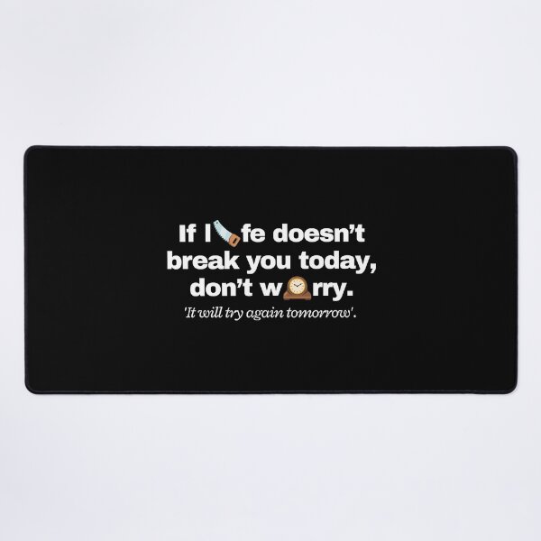 Item preview, Demotivational Quotes It Will Break You Tomorrow designed and sold by moyjoystudio.