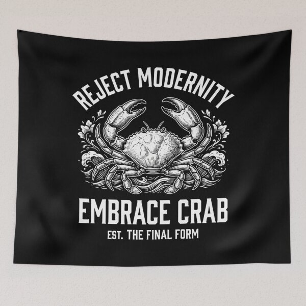 Item preview, Reject Modernity Embrace Crab Carcinization Evolution Meme designed and sold by Mason-Pride.