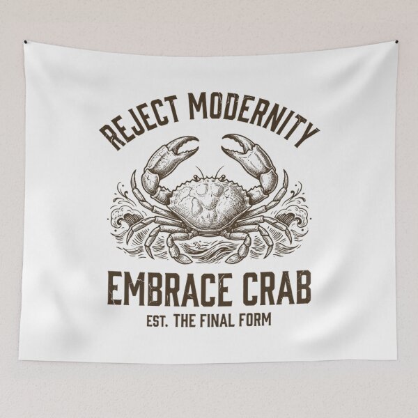 Item preview, Reject Modernity Embrace Crab Carcinization Evolution Meme designed and sold by Mason-Pride.