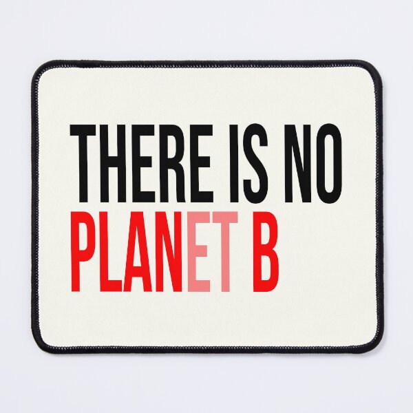 Item preview, There Is No Planet B designed and sold by Jeallan Designs.