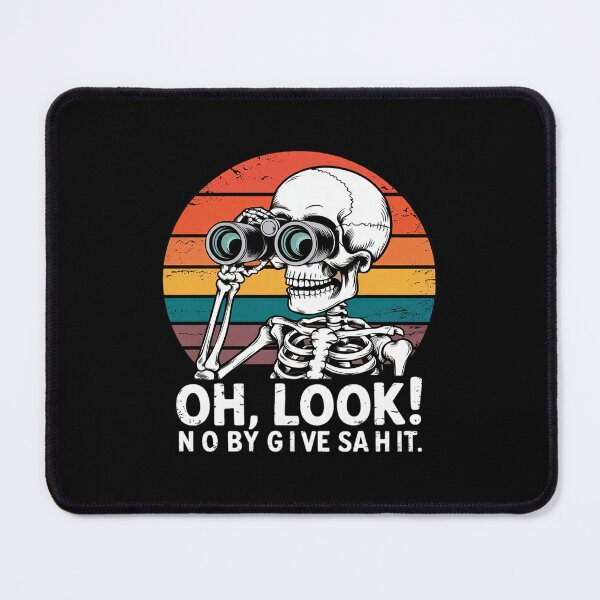 Item preview, Skeleton Oh Look! Nobody Gives A Shit 6 designed and sold by PowAcademy.