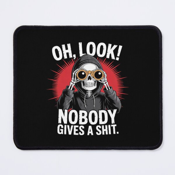 Item preview, Skeleton Oh Look! Nobody Gives A Shit designed and sold by MathisBellanger.