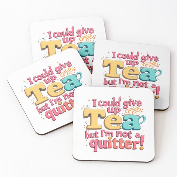Item preview, I Could Give Up Tea But I'm Not A Quitter Fun designed and sold by SholoStudio.