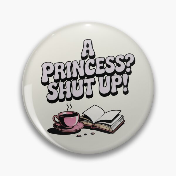Item preview, A Princess? Shut Up! Coffee and Book Design with Bold Statement and Cozy Vibes designed and sold by SplashTastic.