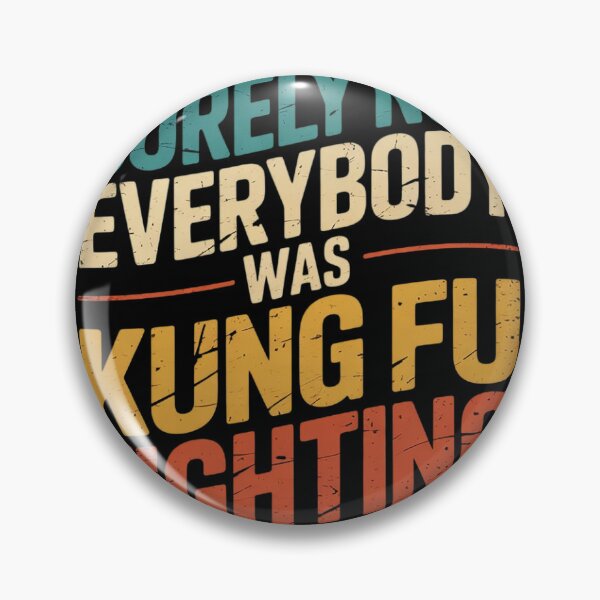 Item preview, Surely Not Everybody Was Kung Fu Fighting Groovy  designed and sold by KotexTemu.