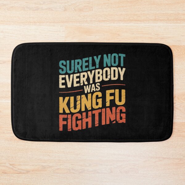 Item preview, Surely Not Everybody Was Kung Fu Fighting Groovy  designed and sold by KotexTemu.