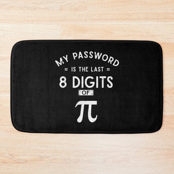 Item preview, My Password Is The Last 8 Digits Of Pi, Pi Day, Math Teacher, Pi Day, Funny Math, Mathematics designed and sold by DoodleUrban.