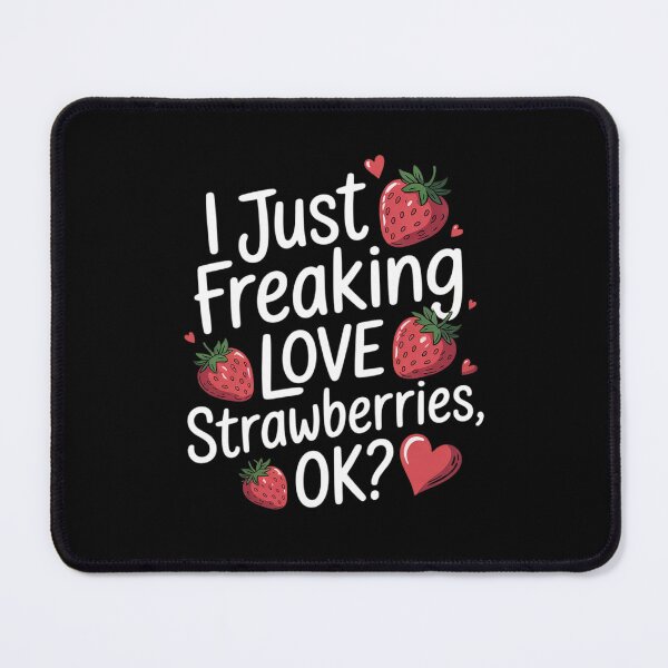 Item preview, Sweet Strawberry Fruit I Just Freaking Love Strawberries designed and sold by KotexTemu.