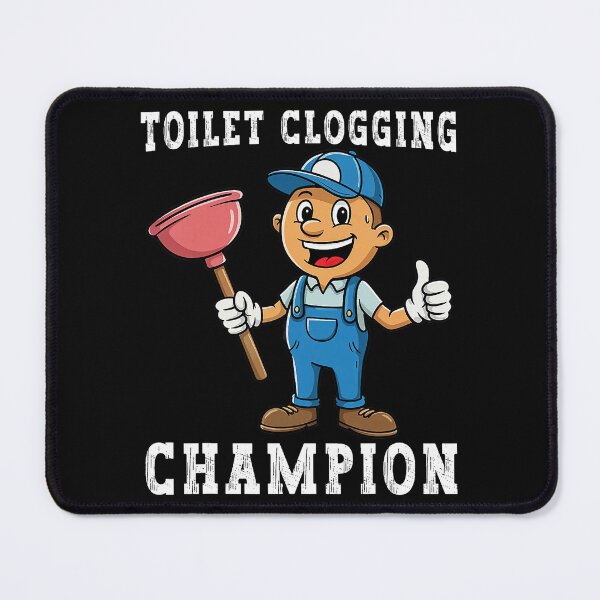 Item preview, Toilet Clogging Champion Funny Plumber designed and sold by khdmalakarak.