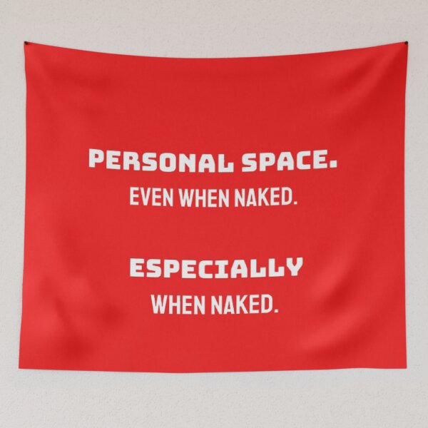 Item preview, Personal space. Even when naked. Especially when naked. designed and sold by Antik by Schulz.