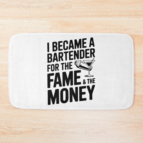 Item preview, I Became a Bartender for the Fame & the Money designed and sold by Frank Ring.