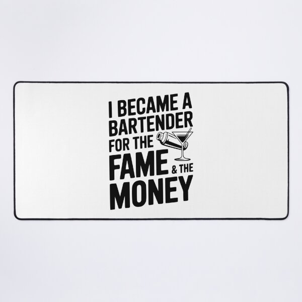 Item preview, I Became a Bartender for the Fame & the Money designed and sold by Frank Ring.