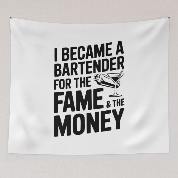 Item preview, I Became a Bartender for the Fame & the Money designed and sold by Frank Ring.