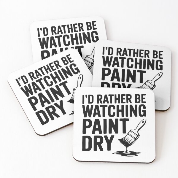 Item preview, I'd Rather Be Watching Paint Dry designed and sold by Frank Ring.