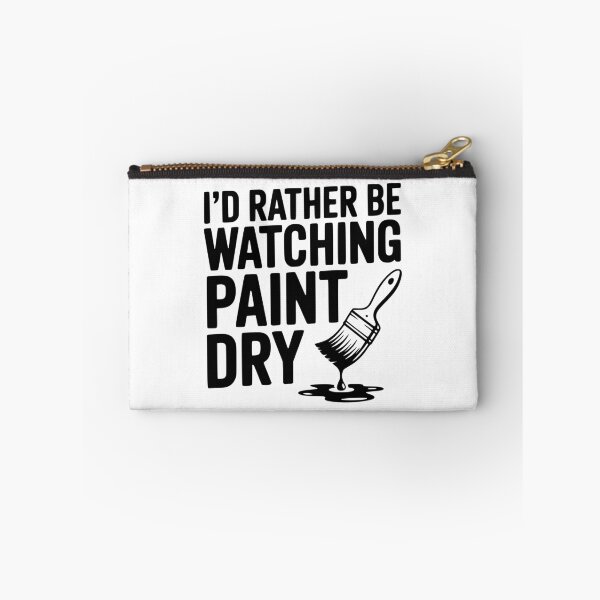 Item preview, I'd Rather Be Watching Paint Dry designed and sold by Frank Ring.