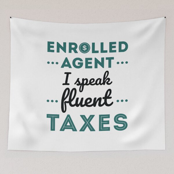 Item preview, Enrolled Agent I Speak Fluent Taxes designed and sold by jaygo.