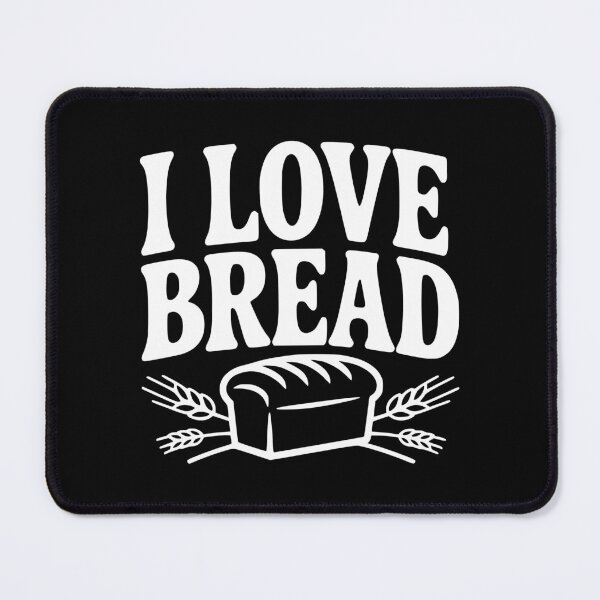 Item preview, I Love Bread designed and sold by Frank Ring.