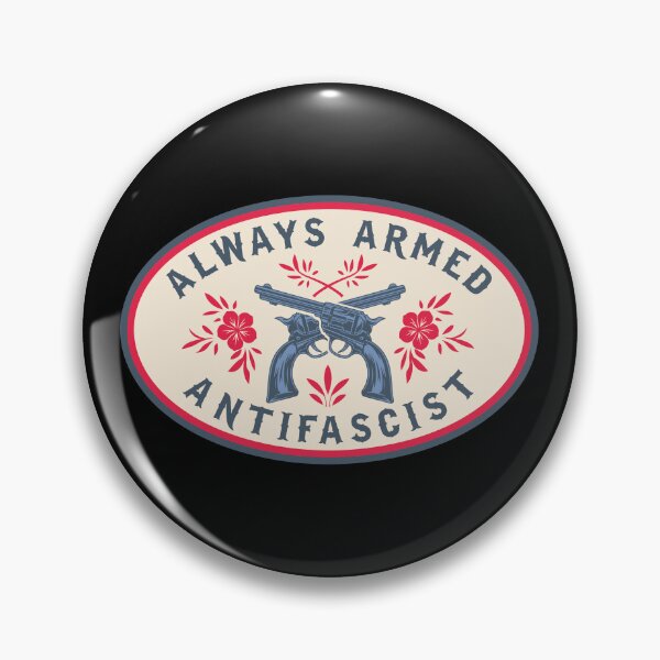 Item preview, Always armed antifascist designed and sold by remerasnerdas.