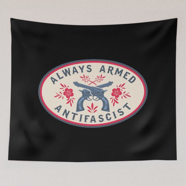 Item preview, Always armed antifascist designed and sold by remerasnerdas.