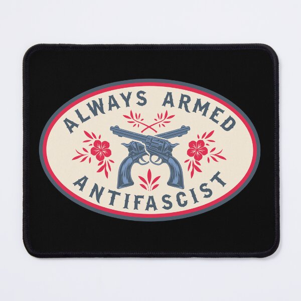 Item preview, Always armed antifascist designed and sold by remerasnerdas.