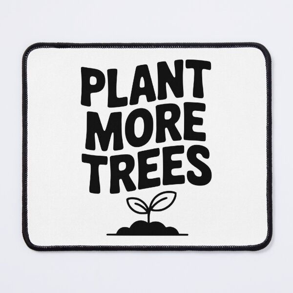 Item preview, Plant More Trees designed and sold by Frank Ring.