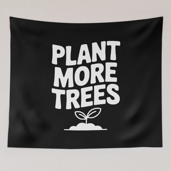 Item preview, Plant More Trees designed and sold by Frank Ring.