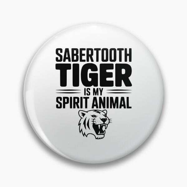 Item preview, Sabertooth Tiger Is My Spirit Animal designed and sold by Frank Ring.